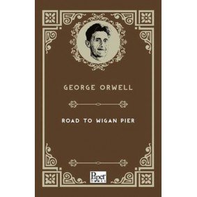 The Road To Wigan Pier (İngilizce Kitap) The Road To Wigan Pier (İngilizce Kitap)