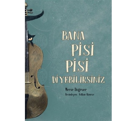 Bana Pisi Pisi Diyebilirsiniz