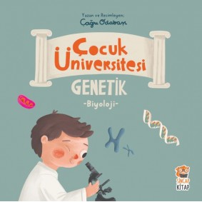 Çocuk Üniversitesi Biyoloji - Genetik Çocuk Üniversitesi Biyoloji - Genetik