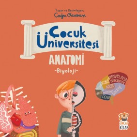 Çocuk Üniversitesi Biyoloji - Anatomi Çocuk Üniversitesi Biyoloji - Anatomi