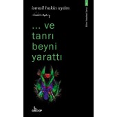 ..ve tanrı beyni yarattı - Bilim Felsefesi Serisi 1