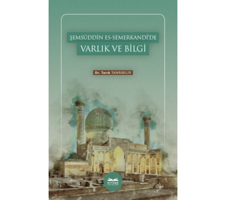 Şemsüddin es-Semerkandî’de Varlık ve Bilgi