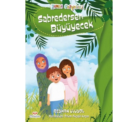 Zaman Gezginleri 7 - Sabredersen Büyüyecek