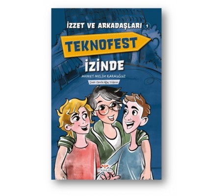 İzzet Ve Arkadaşları Teknofest İzinde