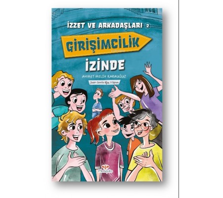 İzzet ve Arkadaşları Girişimcilik İzinde