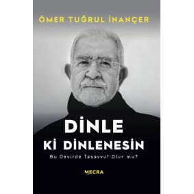 Dinle ki Dinlenesin Dinle ki Dinlenesin
