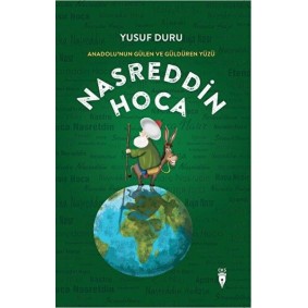 Anadolu’nun Gülen Ve Güldüren Yüzü Nasreddin Hoca