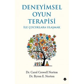 Deneyimsel Oyun Terapisi ile Çocuklara Ulaşmak