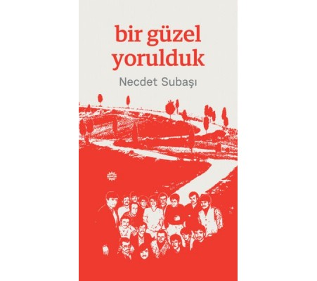 Bir Güzel Yorulduk