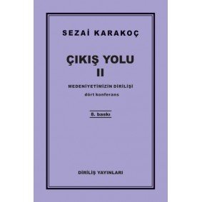 Çıkış Yolu 2 - Medeniyetimizin Dirilişi Çıkış Yolu 2 - Medeniyetimizin Dirilişi