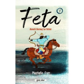 Feta 1 - Kanatlı Durmuş’Un Yetimi Feta 1 - Kanatlı Durmuş’Un Yetimi