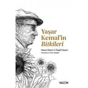 Yaşar Kemal’in Bitkileri Yaşar Kemal’in Bitkileri