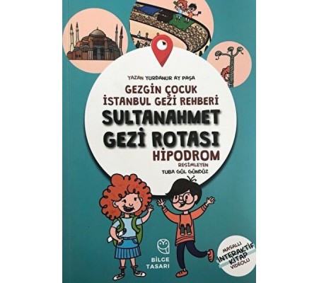 Gezgin Çocuk İstanbul Gezi Rehberi - Sultanahmet Gezi Rotası