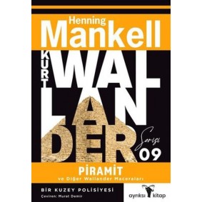 Piramit ve Diğer Wallander Maceraları - Kurt Wallander Serisi Piramit ve Diğer Wallander Maceraları - Kurt Wallander Serisi