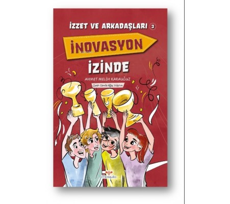 İzzet Ve Arkadaşları İnovasyon İzinde