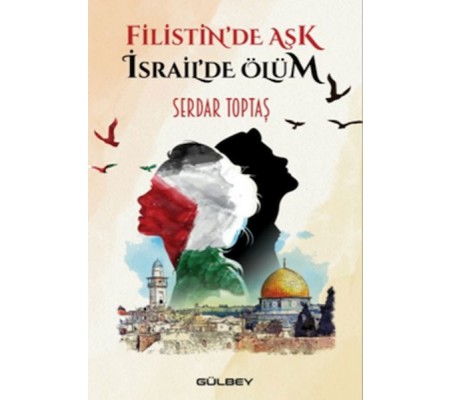 Filistinde Aşk İsrail’De Ölüm