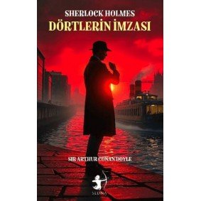 Dörtlerin İmzası - Sherlock Holmes Dörtlerin İmzası - Sherlock Holmes