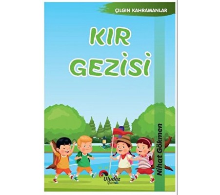 Çılgın Kahramanlar - Kır Gezisi