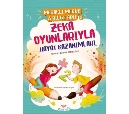 Meraklı Merve & Bilge Arif 2 - Zeka Oyunlarıyla Hayat Kazanımları