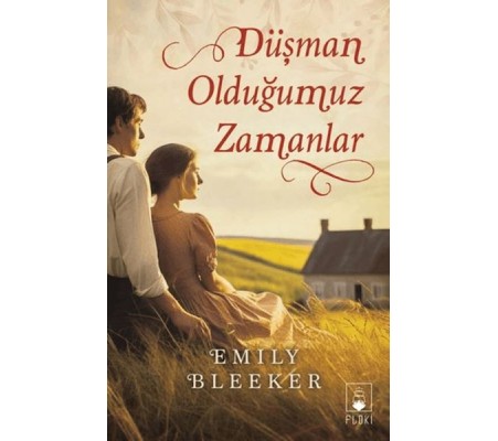 Düşman Olduğumuz Zamanlar