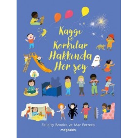 Kaygı Ve Korkular Hakkında Her Şey Kaygı Ve Korkular Hakkında Her Şey