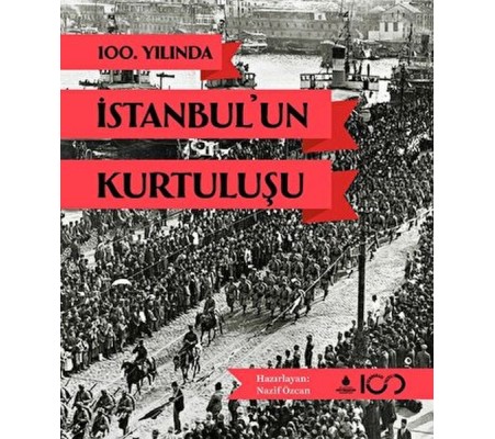 100. Yılında İstanbul'un Kurtuluşu