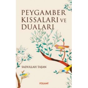 Peygamber Kıssaları ve Duaları Peygamber Kıssaları ve Duaları