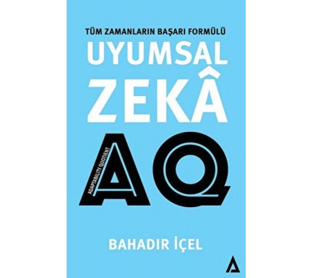 Uyumsal Zeka: AQ Satış -Tüm Zamanların Başarı Formülü