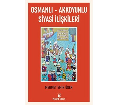 Osmanlı - Akkoyunlu Siyasi İlişkileri