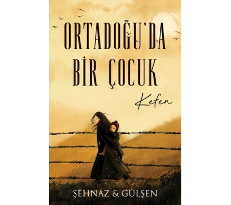 Ortadoğu’da Bir Çocuk - Kefen