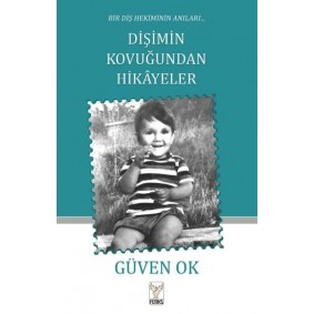 Bir Diş Hekiminin Anıları Dişimin Kovuğundan Hikayeler