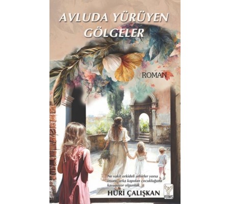 Avluda Yürüyen Gölgeler