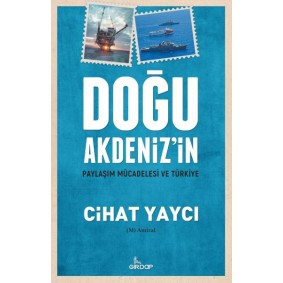 Doğu Akdeniz’in Paylaşım Mücadelesi Ve Türkiye Doğu Akdeniz’in Paylaşım Mücadelesi Ve Türkiye