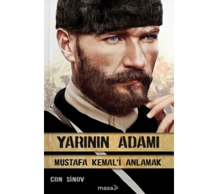 Yarının Adamı Mustafa Kemal'i Anlamak