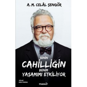 Senin Cahilliğin Benim Yaşamımı Etkiliyor Senin Cahilliğin Benim Yaşamımı Etkiliyor