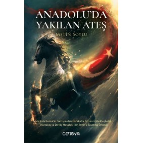 Anadolu’da Yakılan Ateş Anadolu’da Yakılan Ateş