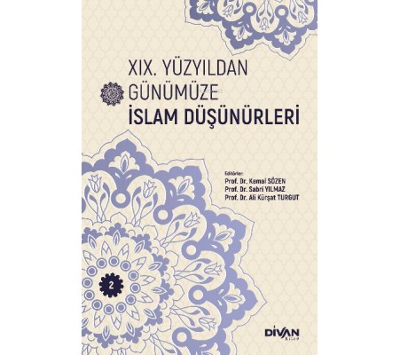 XIX. Yüzyıldan Günümüze İslam Düşünürleri – Cilt 2