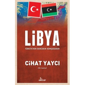 Libya Türkiye’nin Denizden Komşusudur Libya Türkiye’nin Denizden Komşusudur