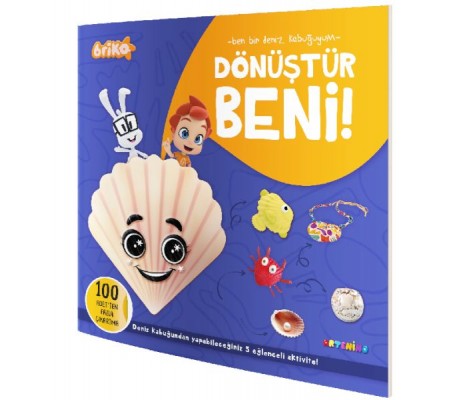 Briko Dönüştür Beni! – Ben Bir Deniz Kabuğuyum