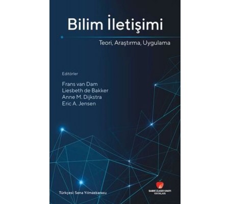 Bilim İletişimi Teori Araştırma Uygulama