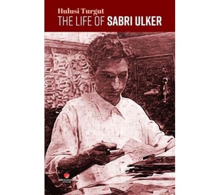 The Life of Sabri Ulker