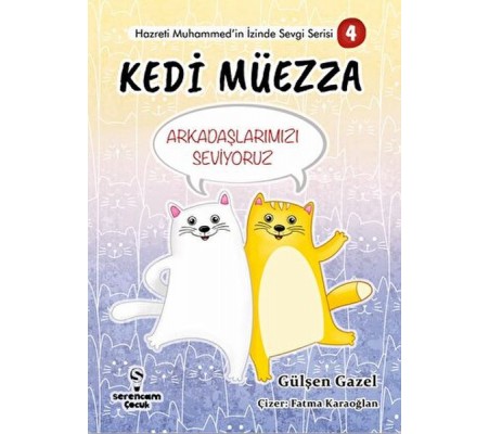 Arkadaşlarımızı Seviyoruz - Kedi Müezza