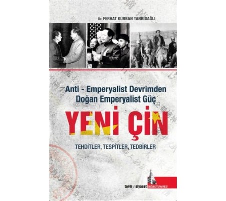 Yeni Çin - Anti Emperyalist Devrimden Doğan Emperyalist Güç