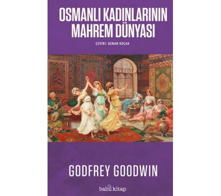 Osmanlı Kadınlarının Mahrem Dünyası