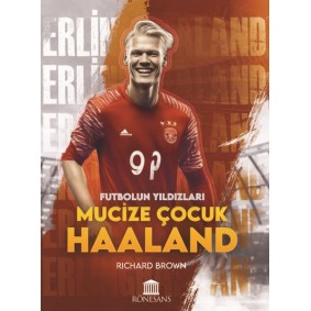 Mucize Çocuk Haaland Mucize Çocuk Haaland