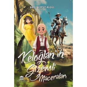 Keloğlan’ın Gizemli Maceraları Keloğlan’ın Gizemli Maceraları