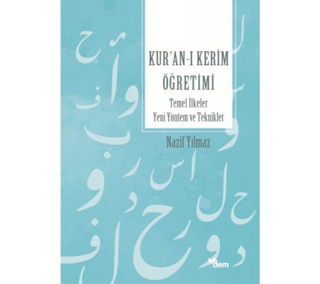 Kur’an’ı Kerim Öğretimi Temel İlkeler Yeni Yöntem Ve Teknikler