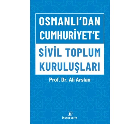 Osmanlı'dan Cumhuriyet'e Sivil Toplum Kuruluşları