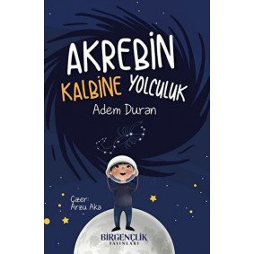 Akrebin Kalbine Yolculuk Akrebin Kalbine Yolculuk