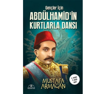 Gençler İçin Abdülhamidin Kurtlarla Dansı